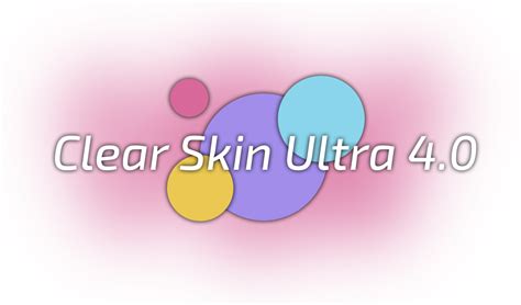 Clear Skin Ultra 4.0 [All Mode][HD/SD] .